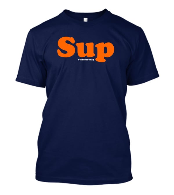 Sup Blummer27 Geoff Blum Merch T-Shirt