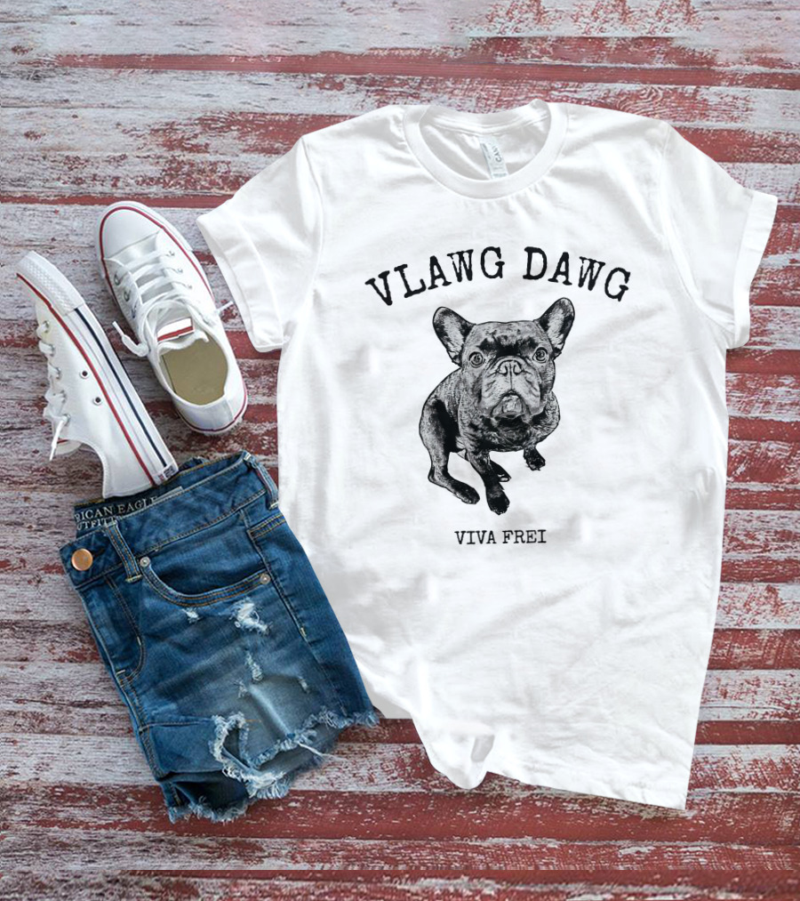 Viva Frei Vlawg Dawg Bulldog T-Shirt