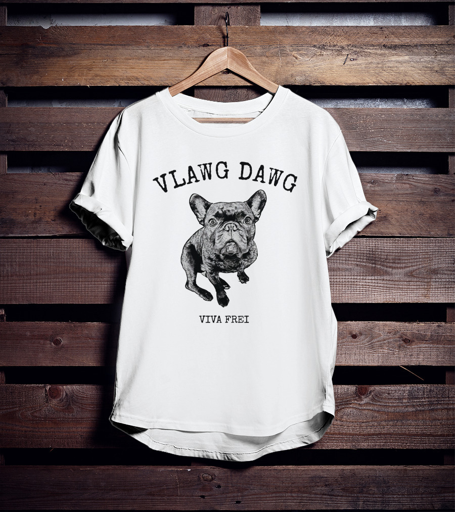 Viva Frei Vlawg Dawg Bulldog T-Shirt