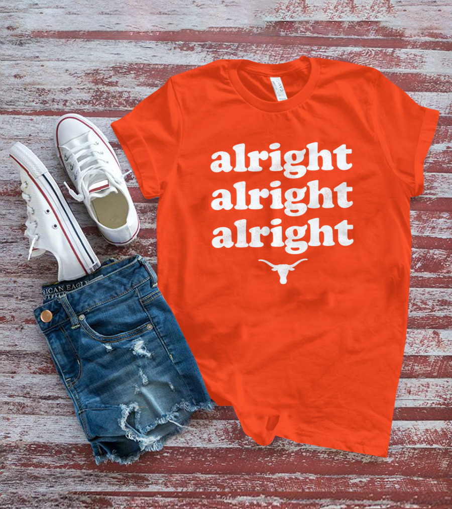 Alright Alright Alright Texas Longhorns Longhorn T-Shirt