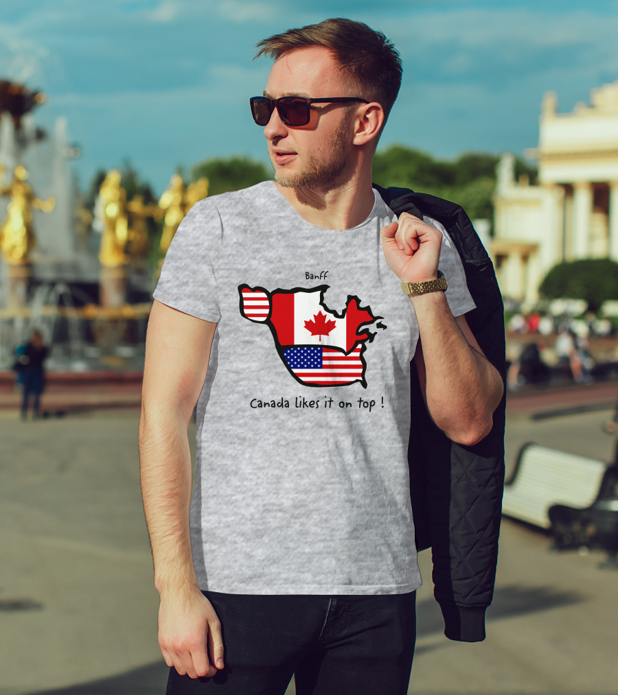Banff Canada Likes It On Top North America Map With Flags T-Shirt