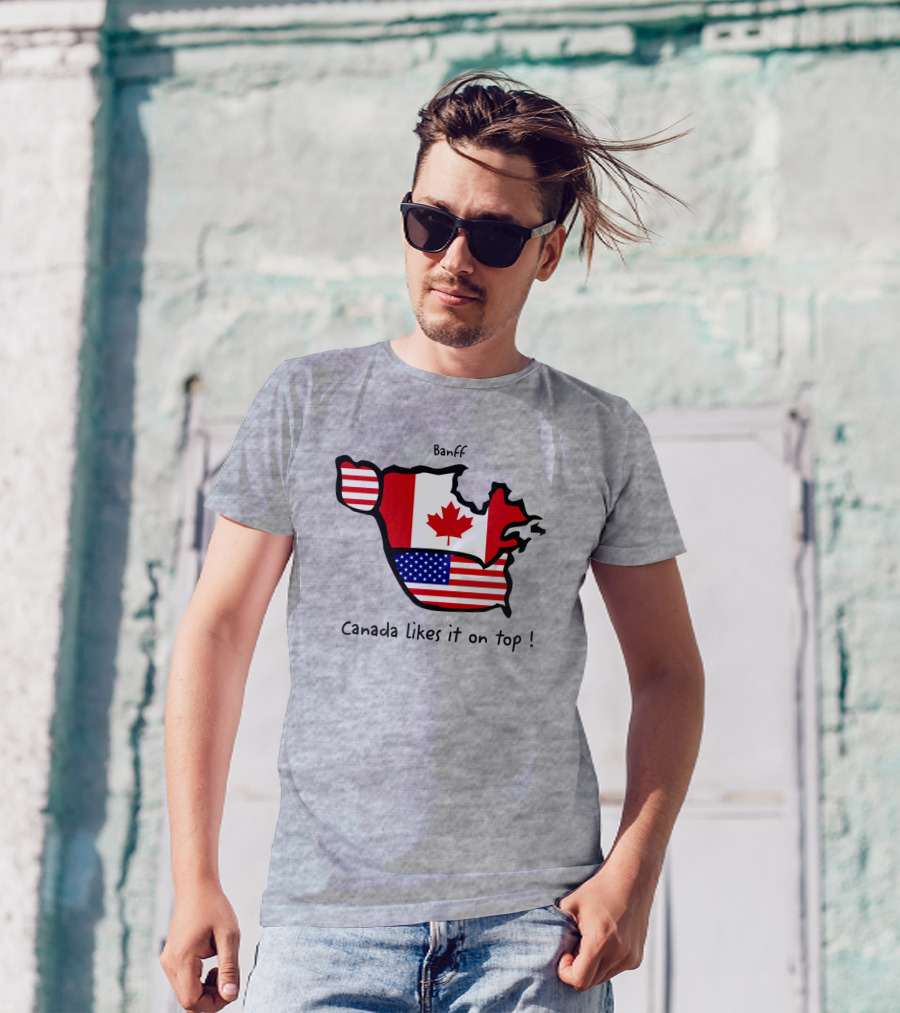 Banff Canada Likes It On Top North America Map With Flags T-Shirt