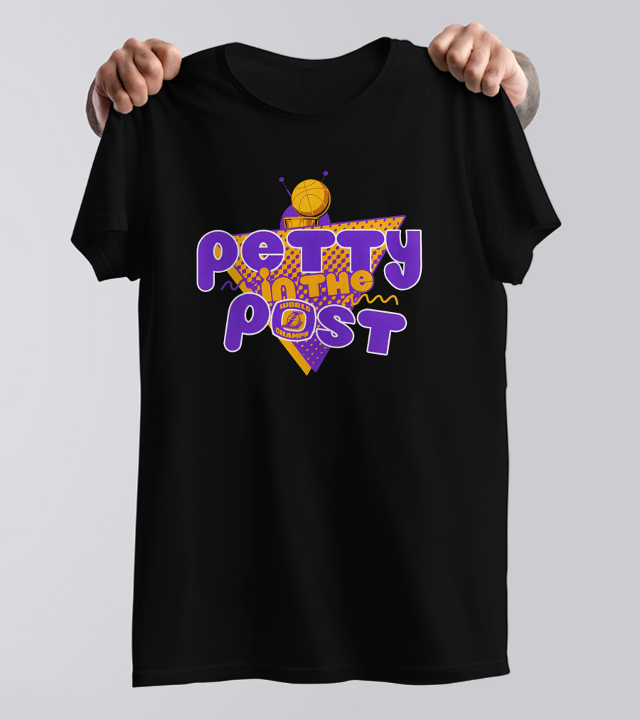 Petty In The Post World Champs LA Basketball T-Shirt