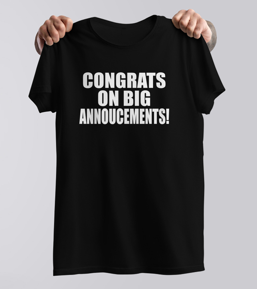 Congrats Rich Campbell On Big Announcements T-Shirt
