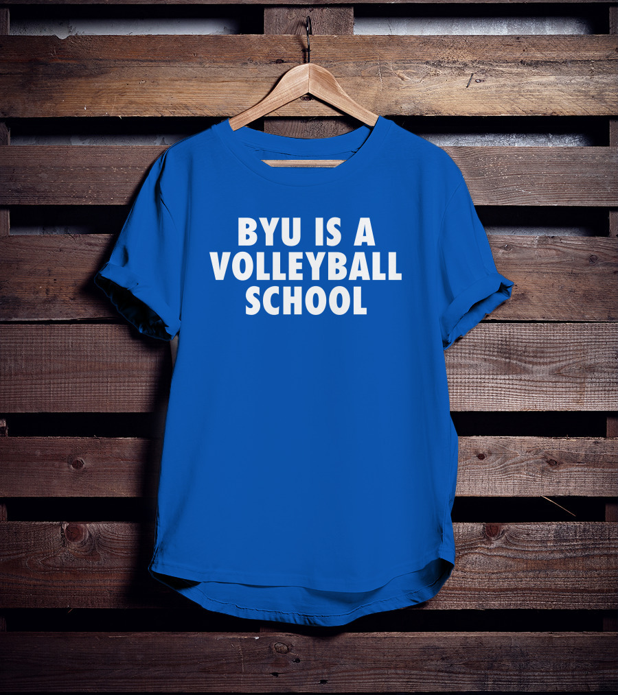 BYU Is A Volleyball School Jarom Jordan T-Shirt
