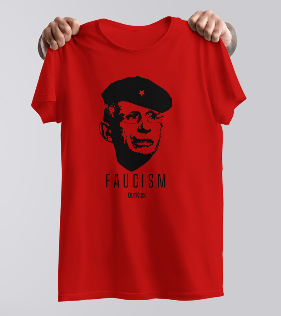 OutKick Merch Faucism Clay Travis Che Hat T-Shirt