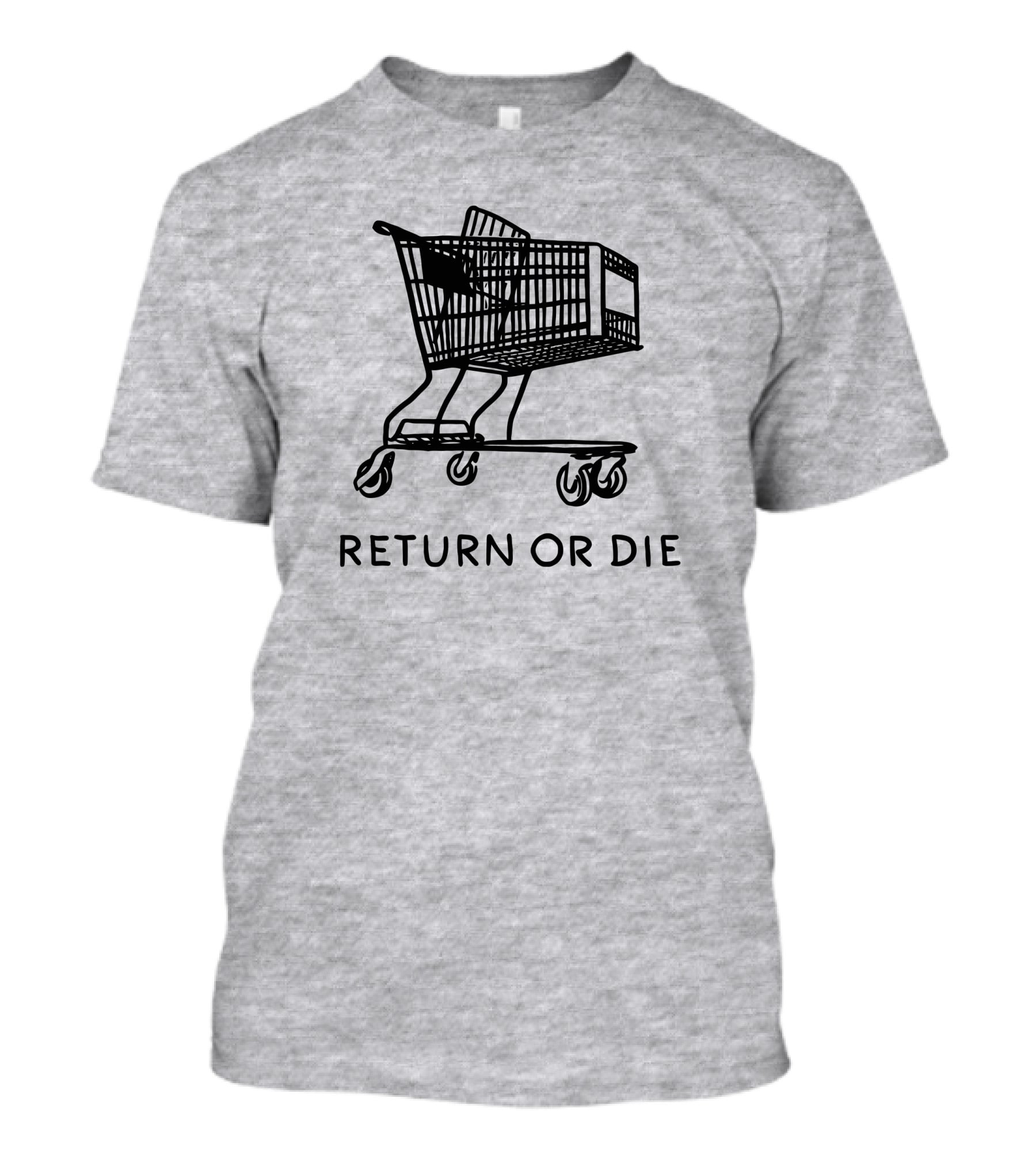 Daily Wire Return Or Die Shopping Cart Matt Walsh T-Shirt
