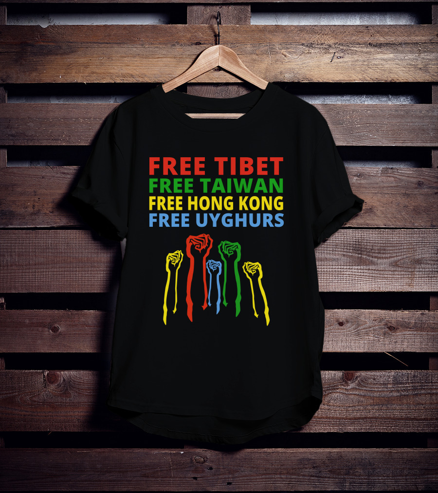 Free Tibet Free Taiwan Free Hong Kong Free Uyghurs T-Shirt