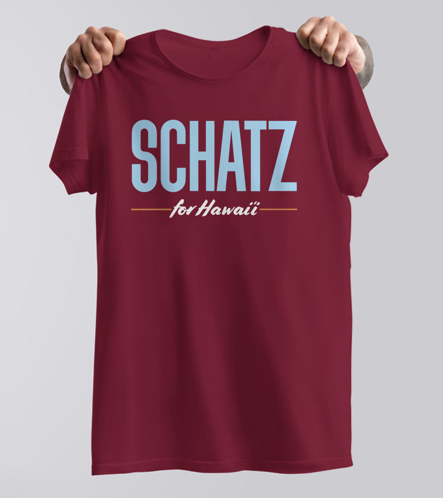 SCHATZ For Hawaii T-Shirt