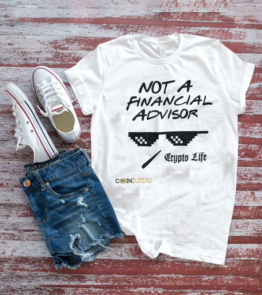 Coin Bureau Not A Financial Advisor Crypto Life T-Shirt