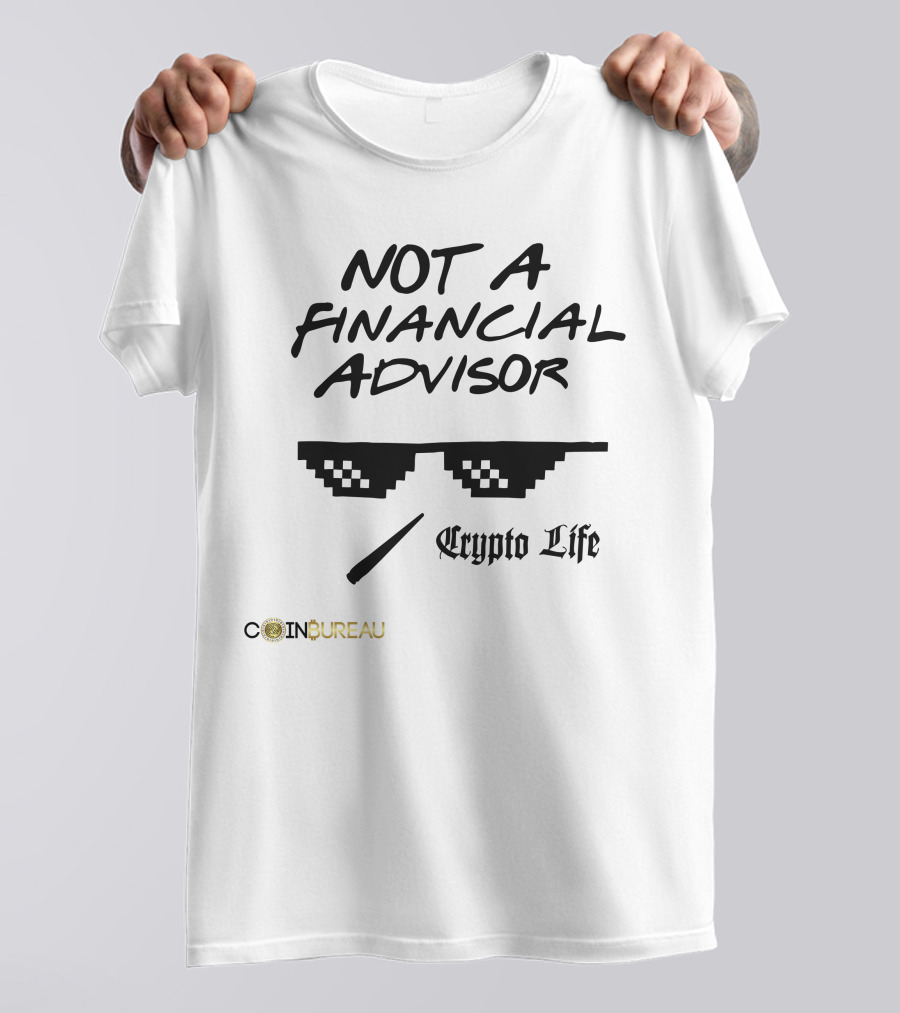 Coin Bureau Not A Financial Advisor Crypto Life T-Shirt