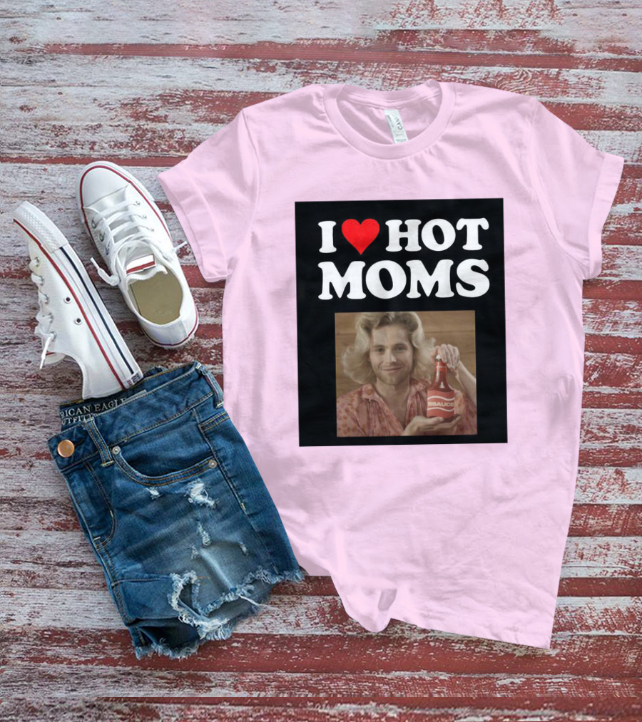 I Love Hot Moms Sauce Bottle Person Image Pink Background T-Shirt