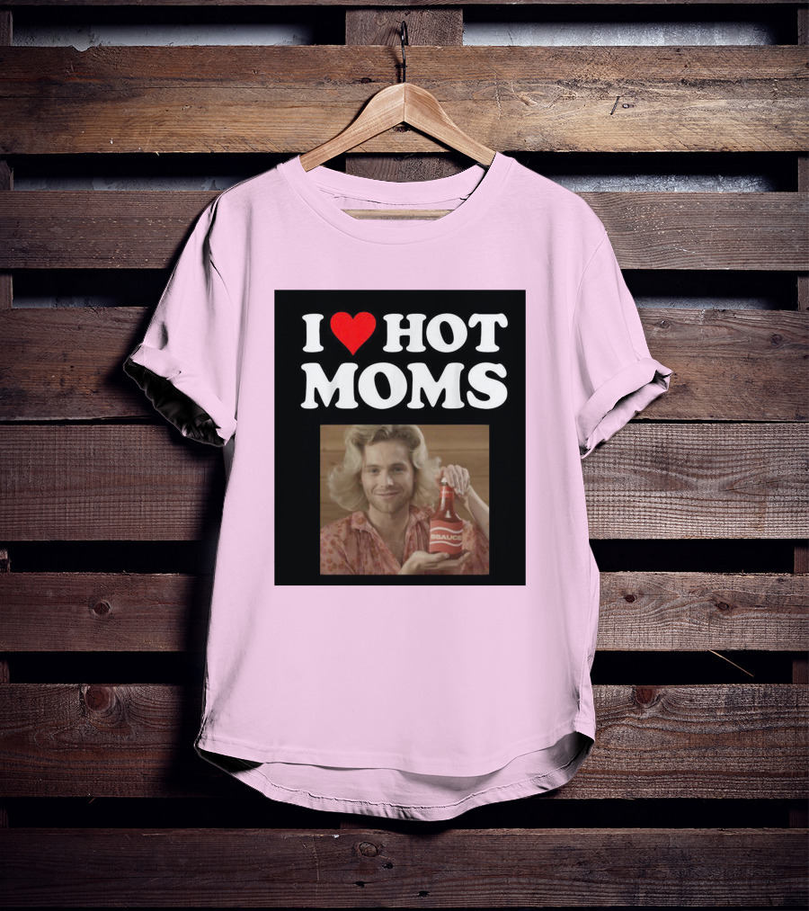 I Love Hot Moms Sauce Bottle Person Image Pink Background T-Shirt