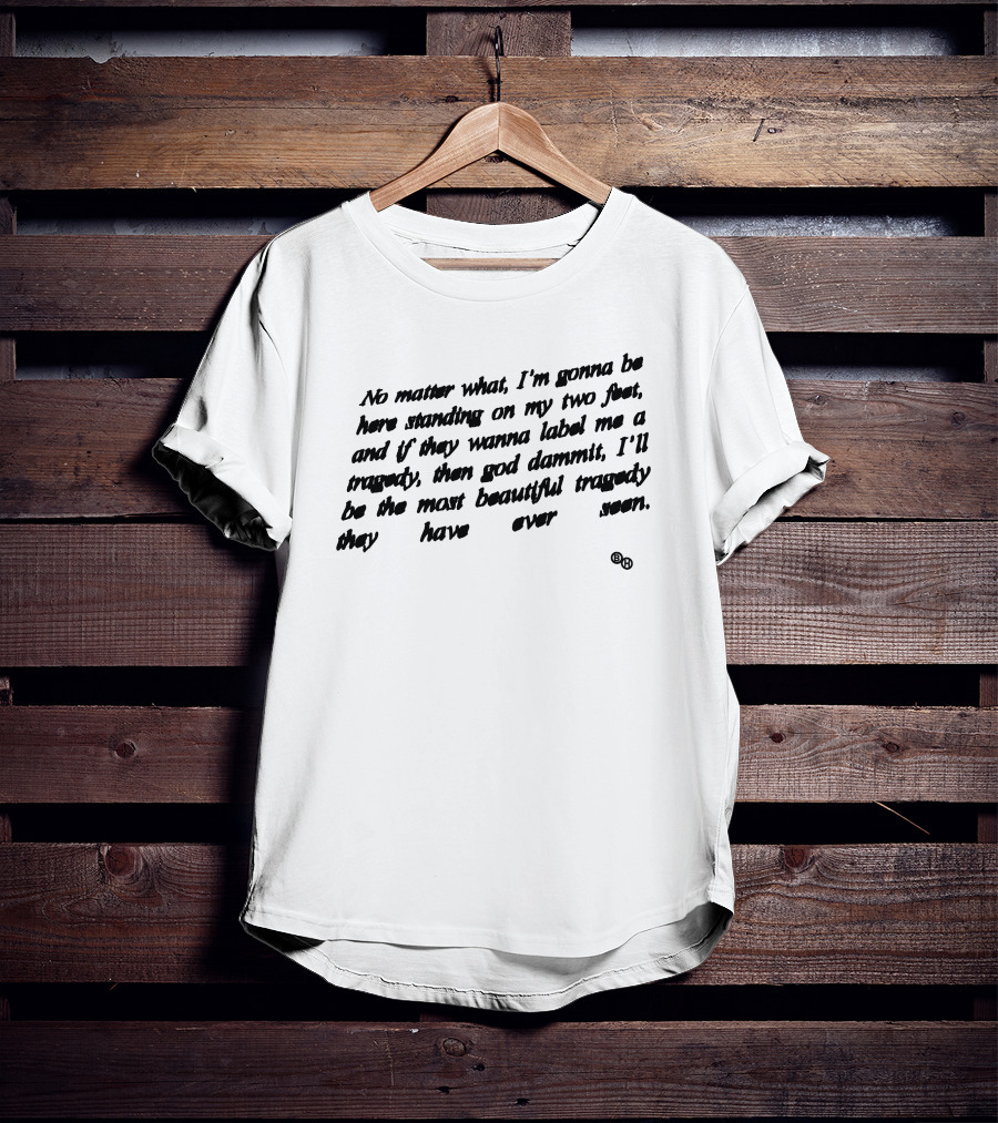 Brockhampton Merch No Matter What I'm Gonna Be Here Standing Beautiful Tragedy T-Shirt