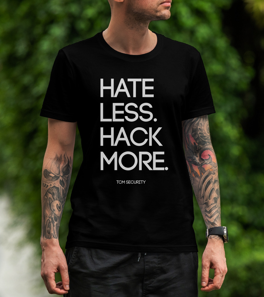 Hate Less Hack More TCM Security T-Shirt