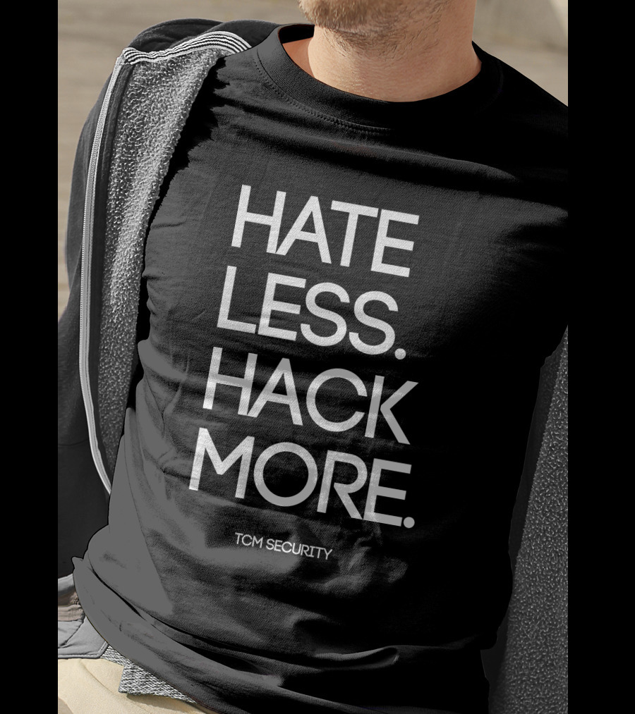 Hate Less Hack More TCM Security T-Shirt