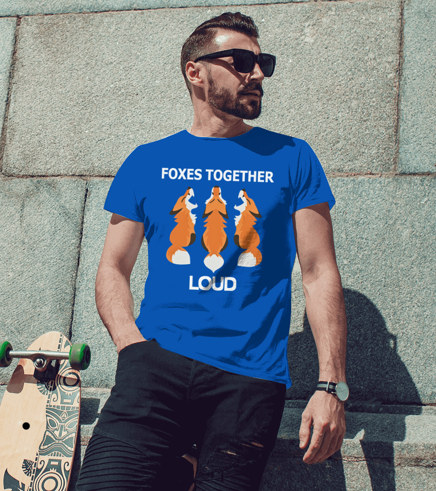 FOXES TOGETHER LOUD COYOTIC TROUBLE T-Shirt