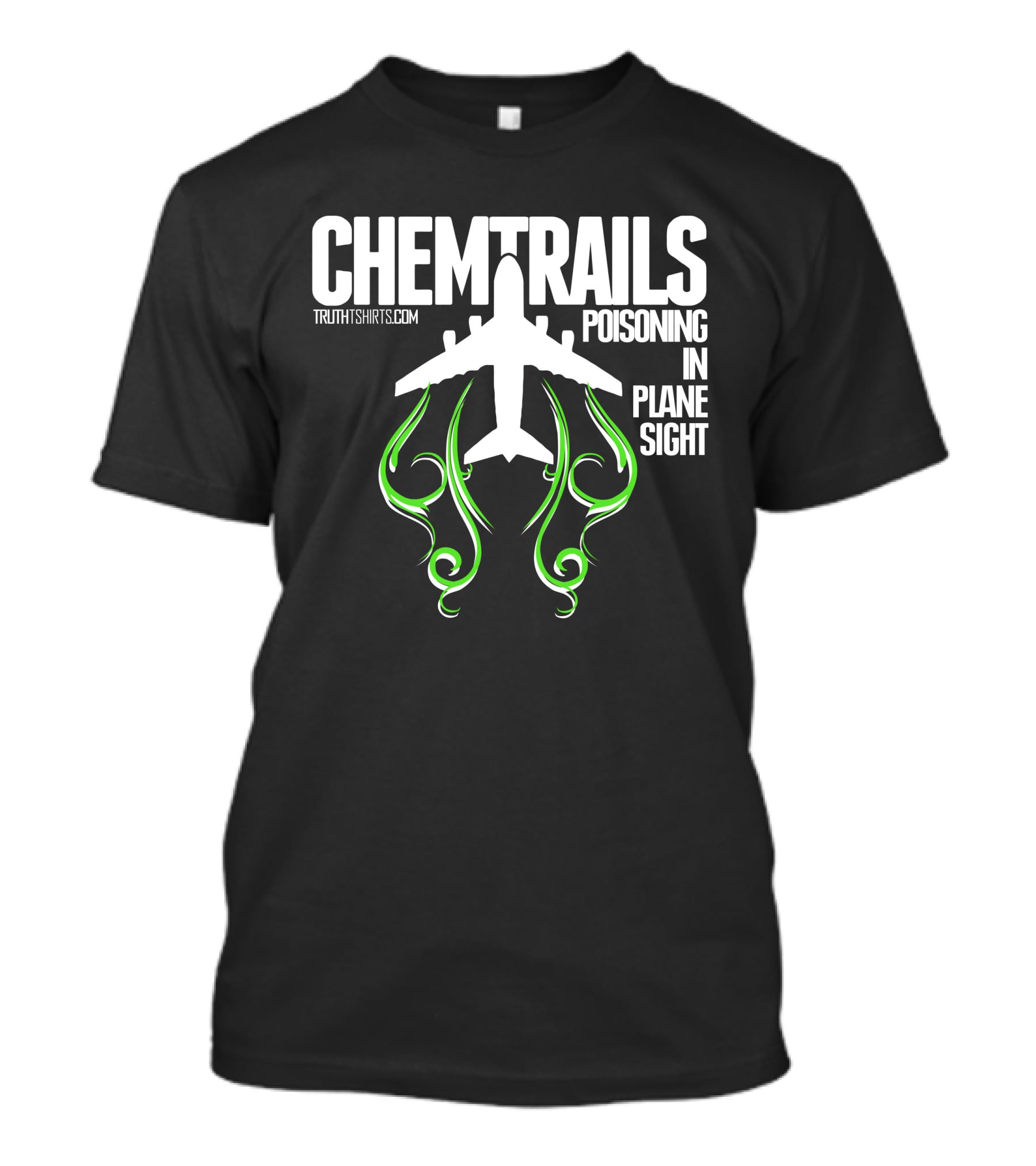 Chemtrails Poisoning In Plane Sight TruthTshirts.com T-Shirt