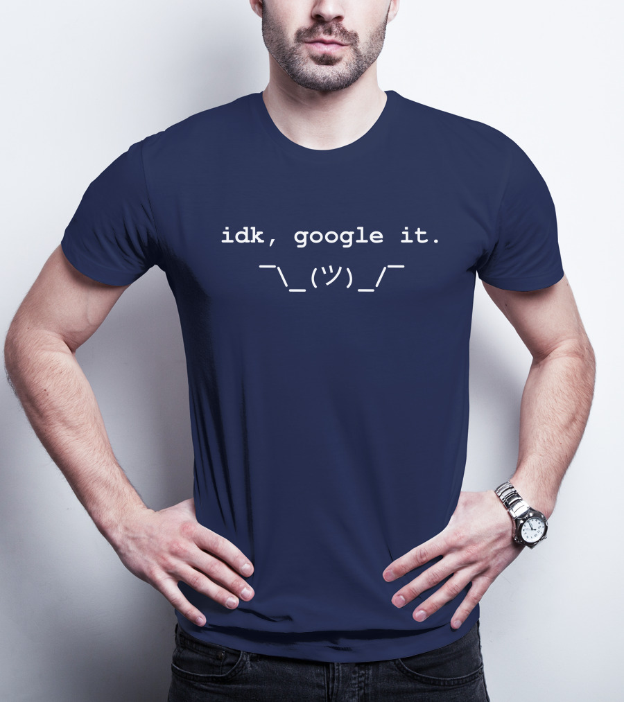 Idk Google It Cara Sassy I Don't Know Shrug Emoticon T-Shirt