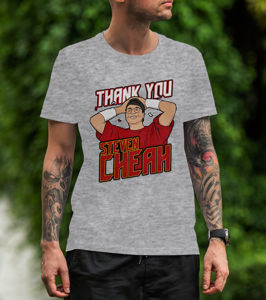 Thank You Steven Cheah T-Shirt