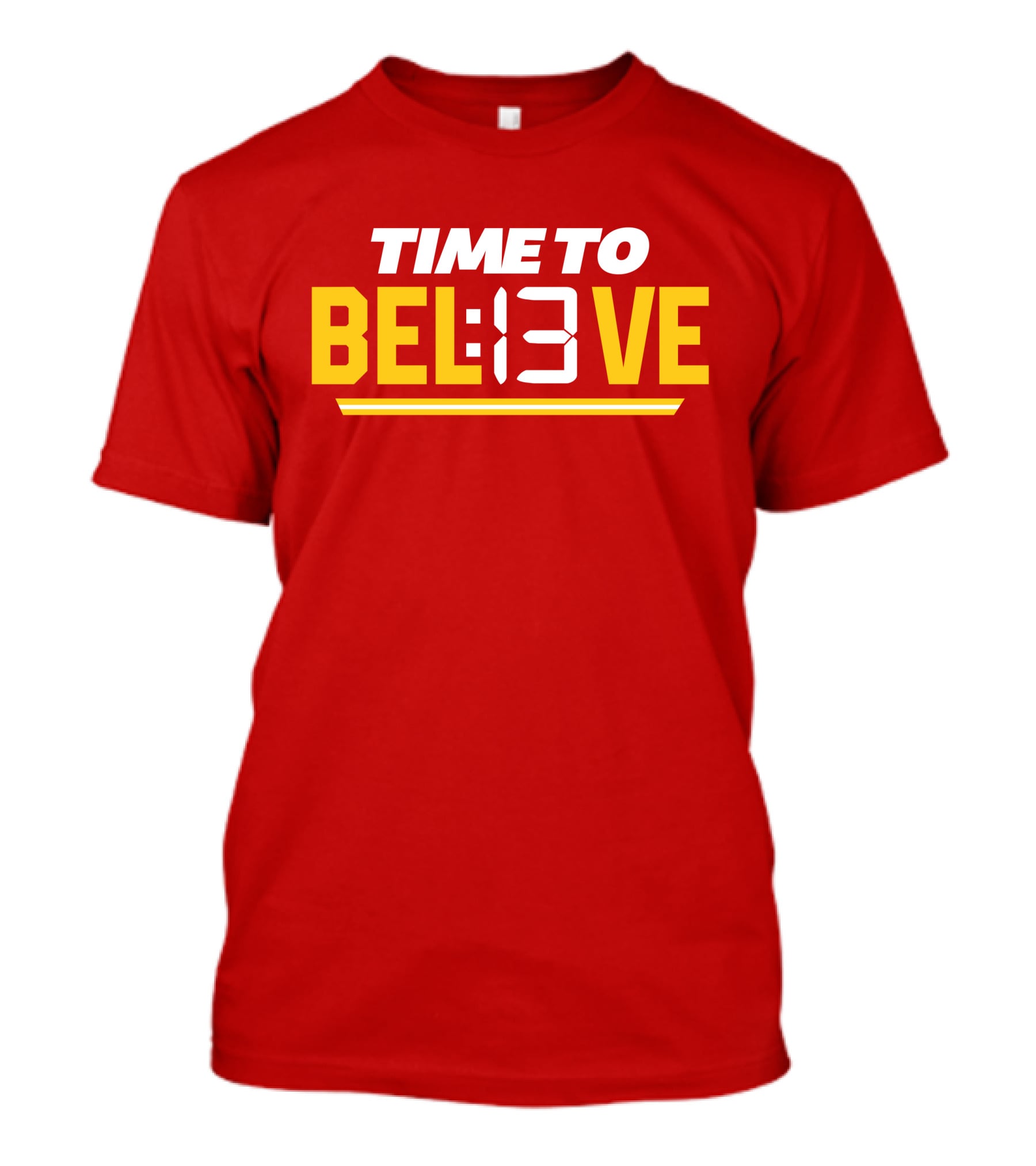 Time To Bel13Ve Kansas City Chiefs Football Fan Gear T-Shirt