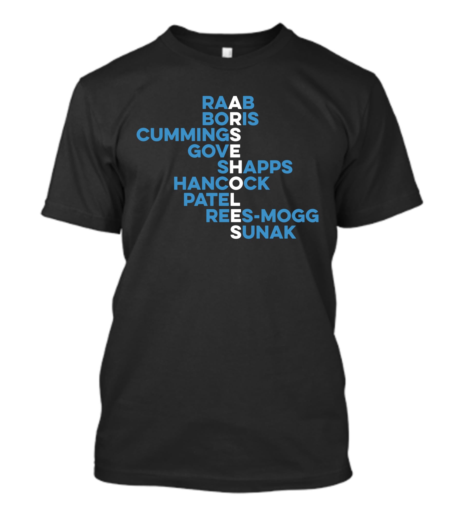 Raab Boris Cummings Gove Shapps Hancock Patel Rees-Mogg Sunak Arseholes T-Shirt