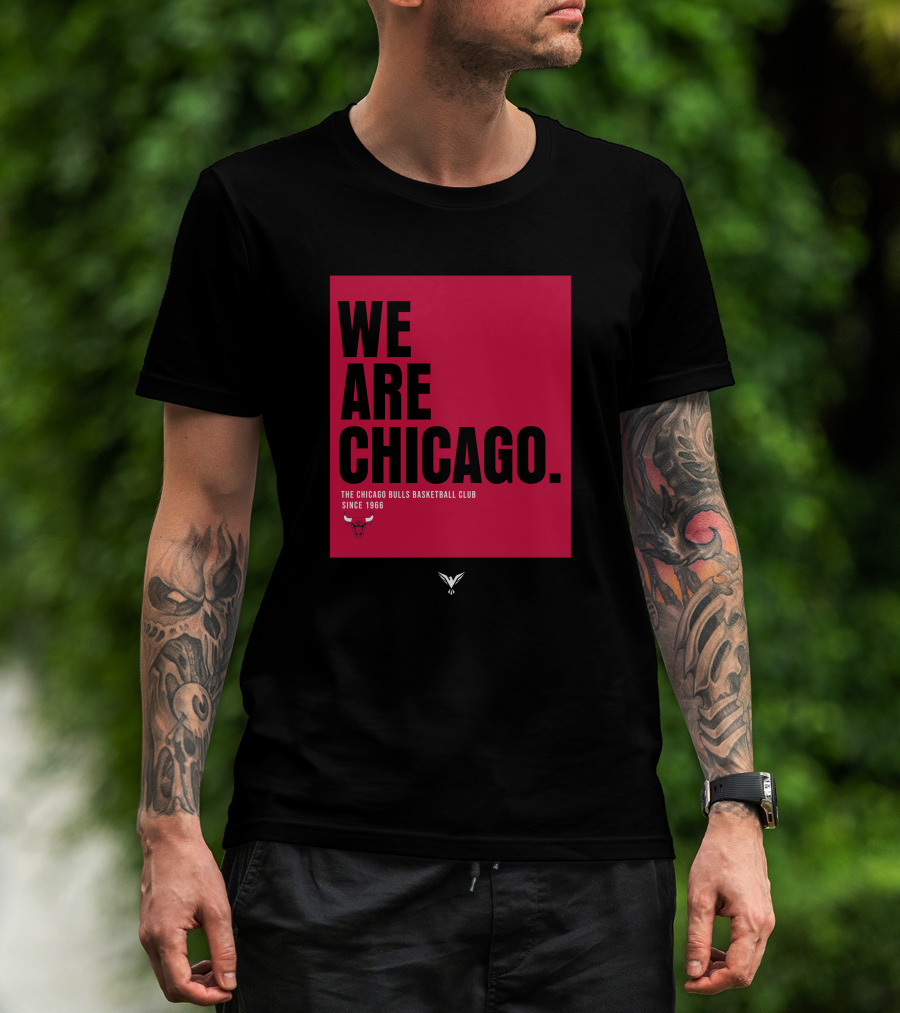 We Are Chicago The Chicago Bulls Basketball Club Since 1966 T-Shirt