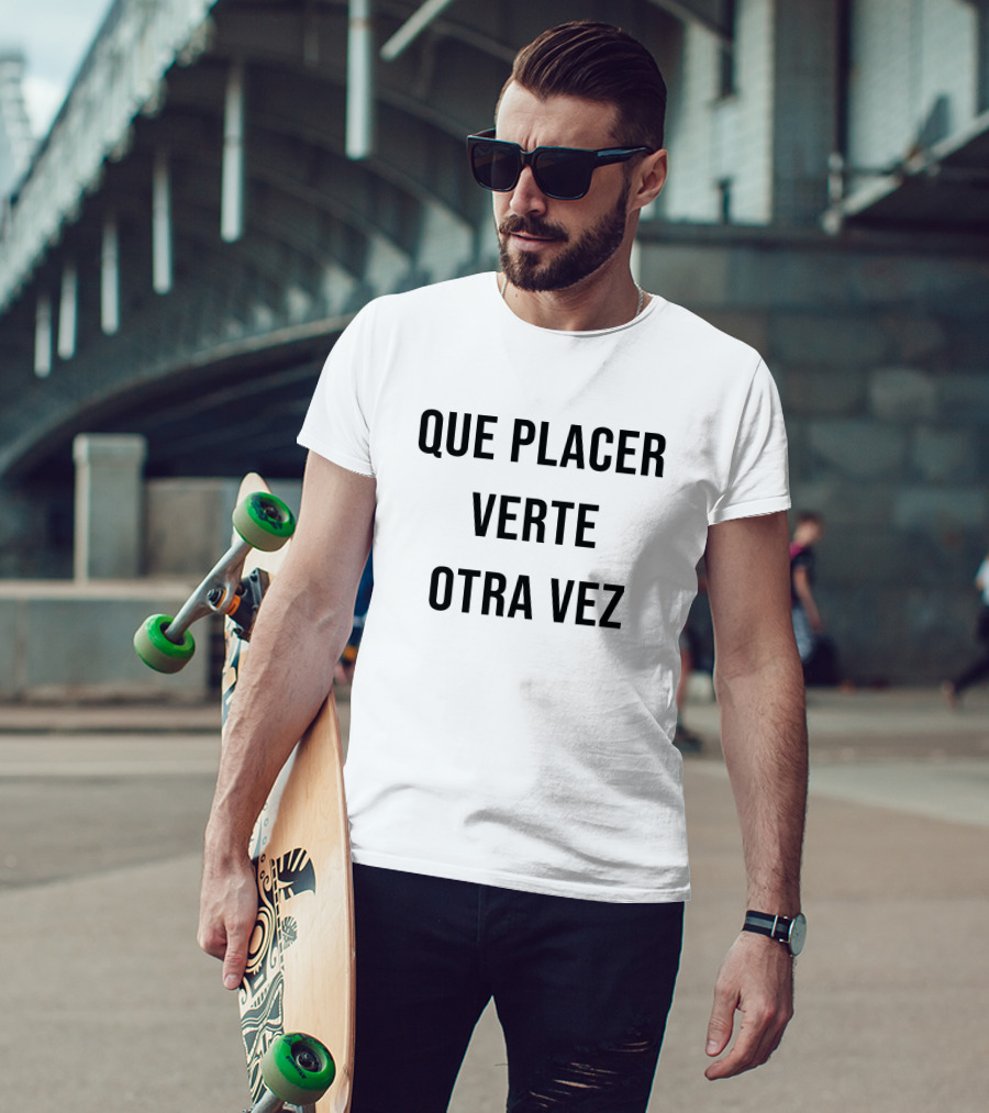 Que Placer Verte Otra Vez Del Potro T-Shirt