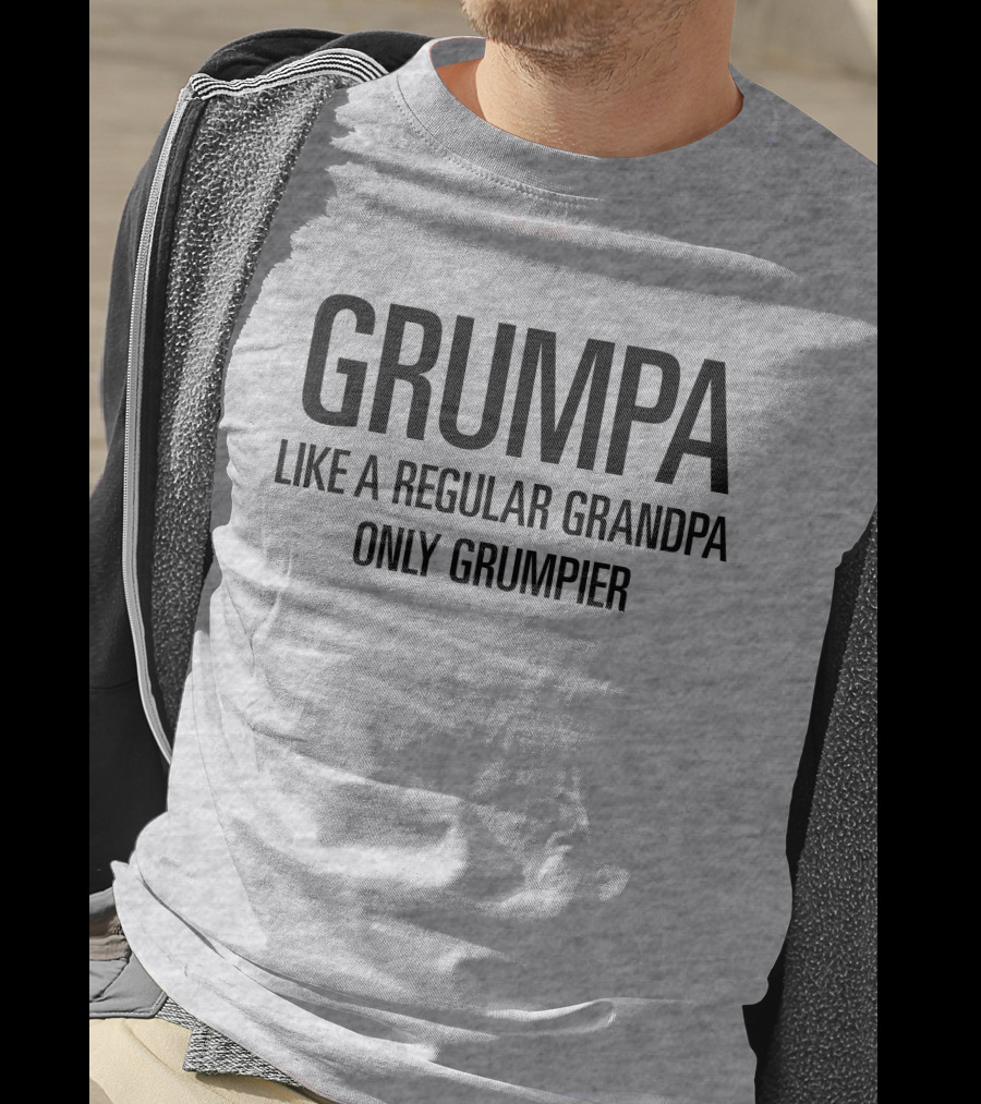 Grumpa Only Grumpier Like A Regular Grandpa T-Shirt