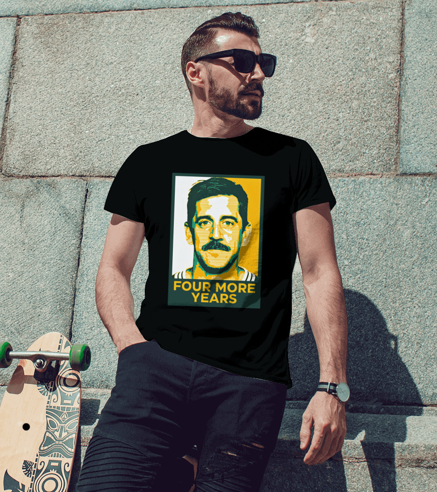 FOUR MORE YEARS AARON RODGERS T-Shirt