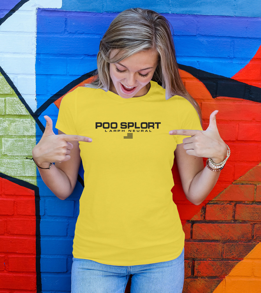 Poo Splort Larph Neural Swea Bobzub Minorfluctuati1 T-Shirt