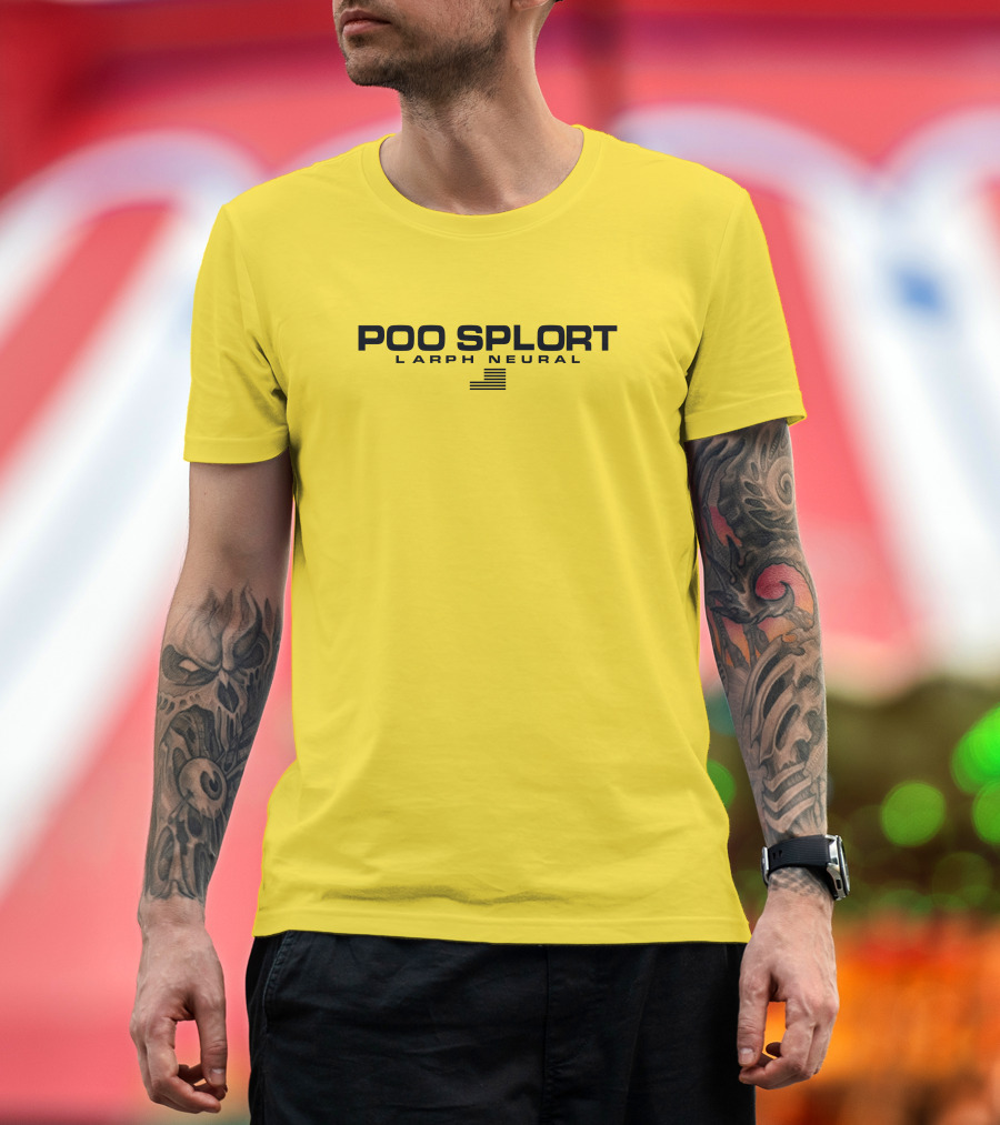 Poo Splort Larph Neural Swea Bobzub Minorfluctuati1 T-Shirt