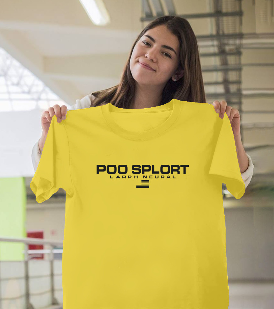 Poo Splort Larph Neural Swea Bobzub Minorfluctuati1 T-Shirt