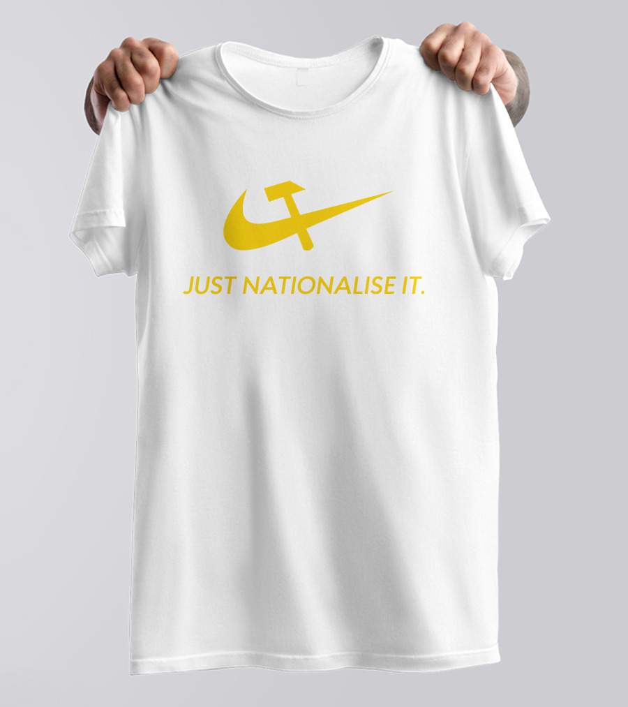 Just Nationalise It Solidarity Merch Desibuna Parody Hammer Sickle Red Gold T-Shirt