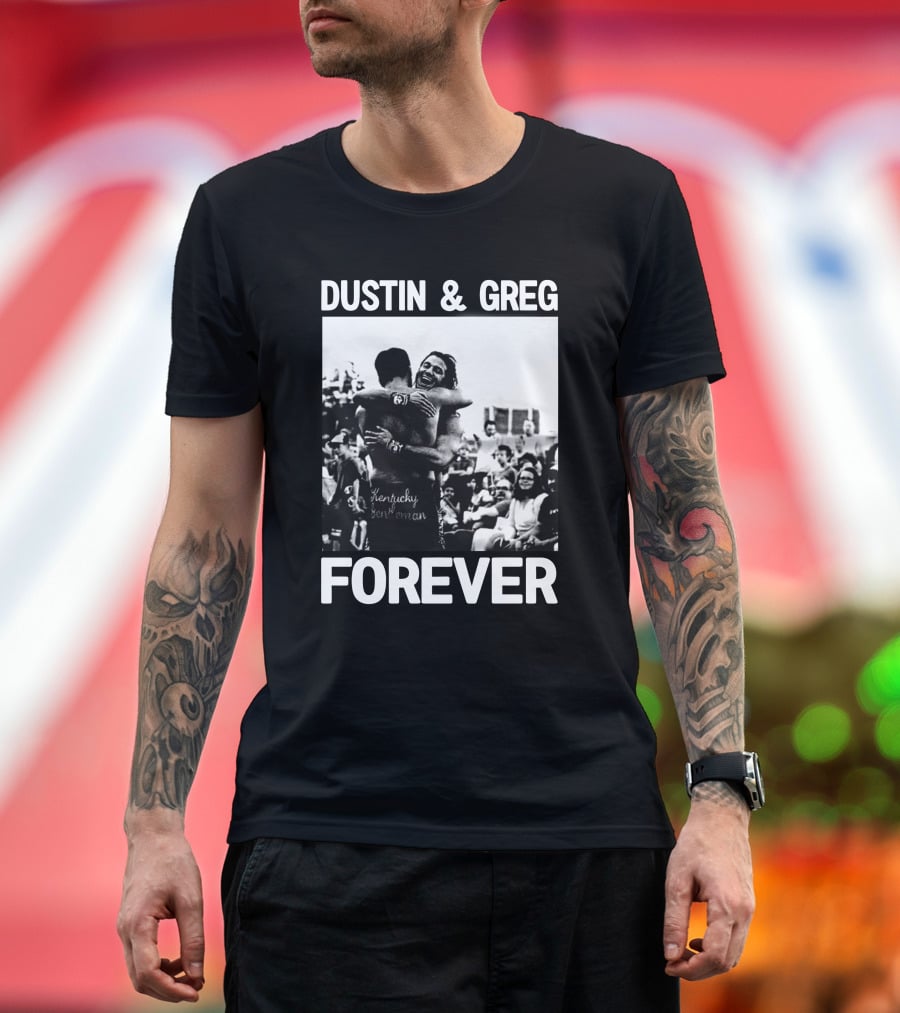 Dustin And Greg Forever Kentucky Gentleman Pro Wrestling Tees Trentylocks T-Shirt