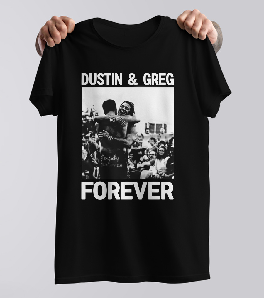 Dustin And Greg Forever Kentucky Gentleman Pro Wrestling Tees Trentylocks T-Shirt