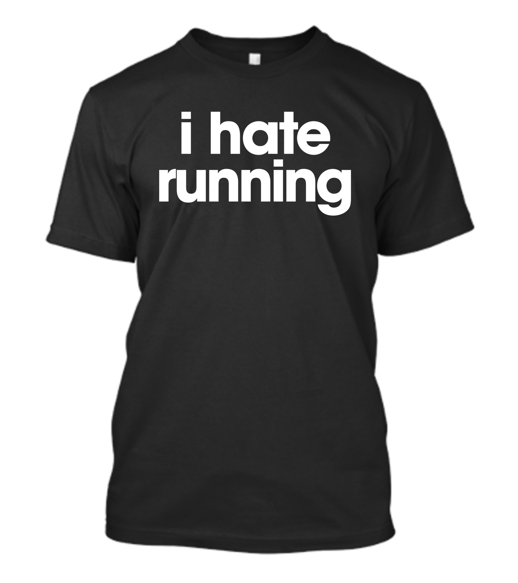 Crazy Dog Merch I Hate Running T-Shirt