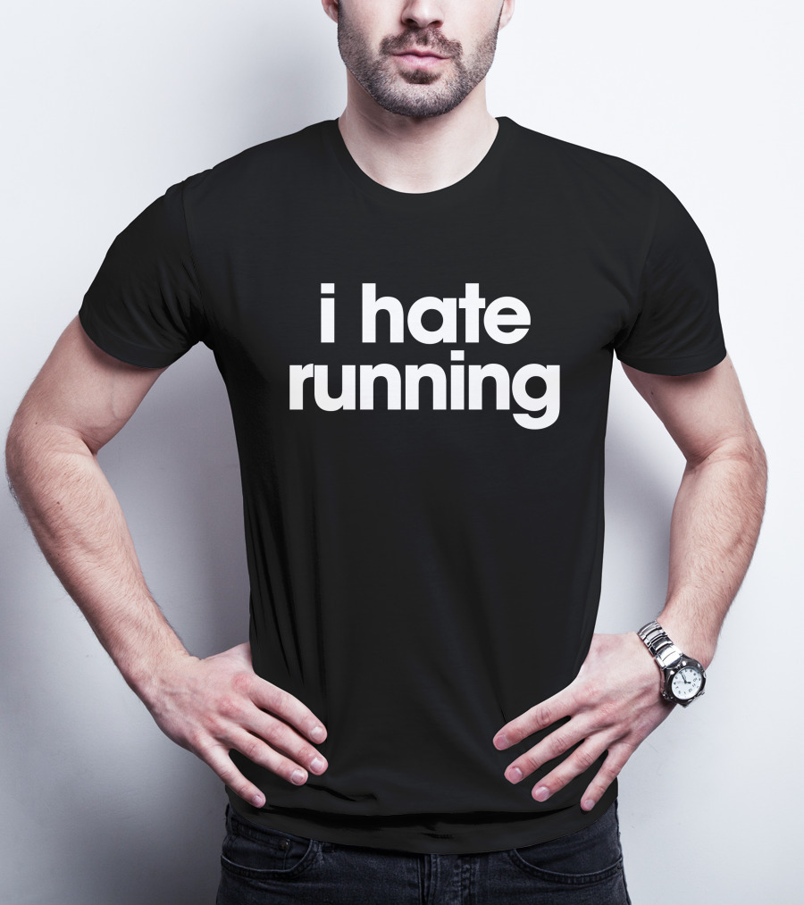 Crazy Dog Merch I Hate Running T-Shirt