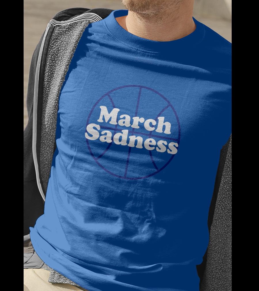March Sadness Basketball Kentucky Fans Shop Local Kentucky Merch T-Shirt