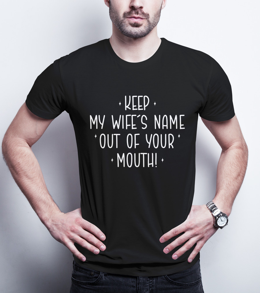 Keep My Wife's Name Out Of Your Mouth Will Smith Chris Rock Oscars Incident T-Shirt