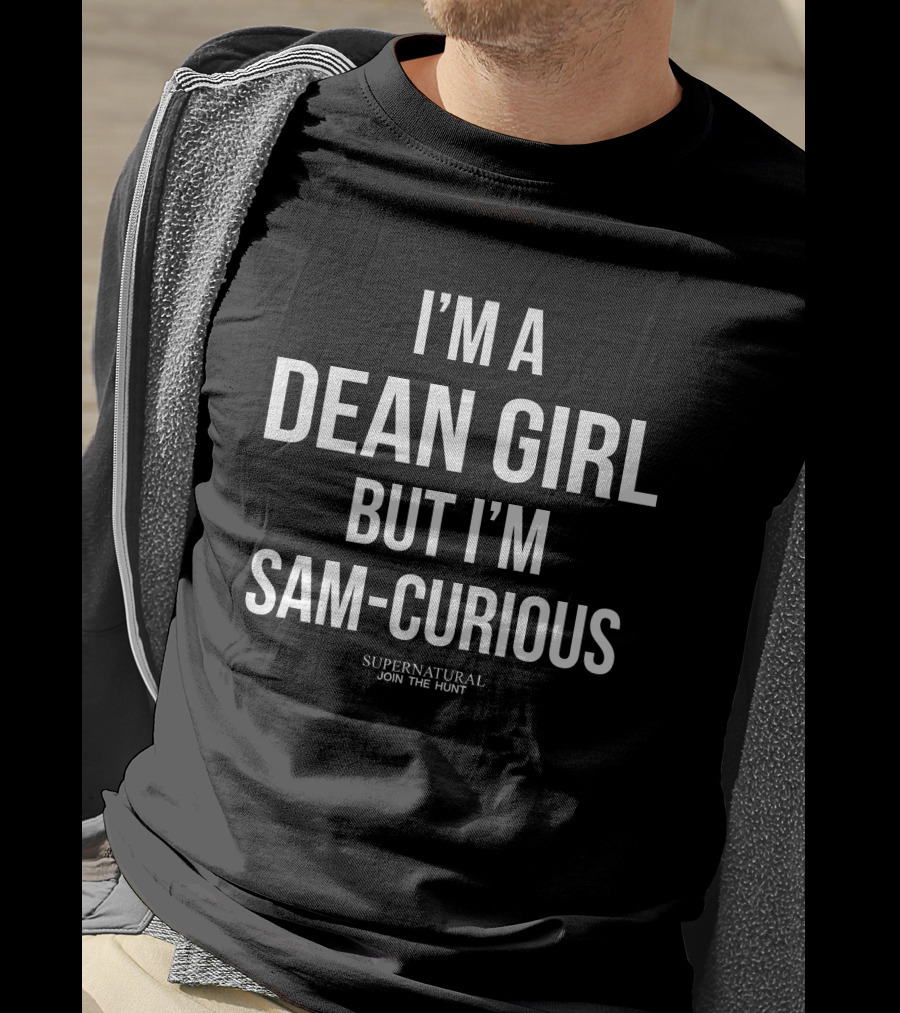 Ashley Michelle I'm A Dean Girl But I'm Sam Curious Supernatural Join The Hunt T-Shirt