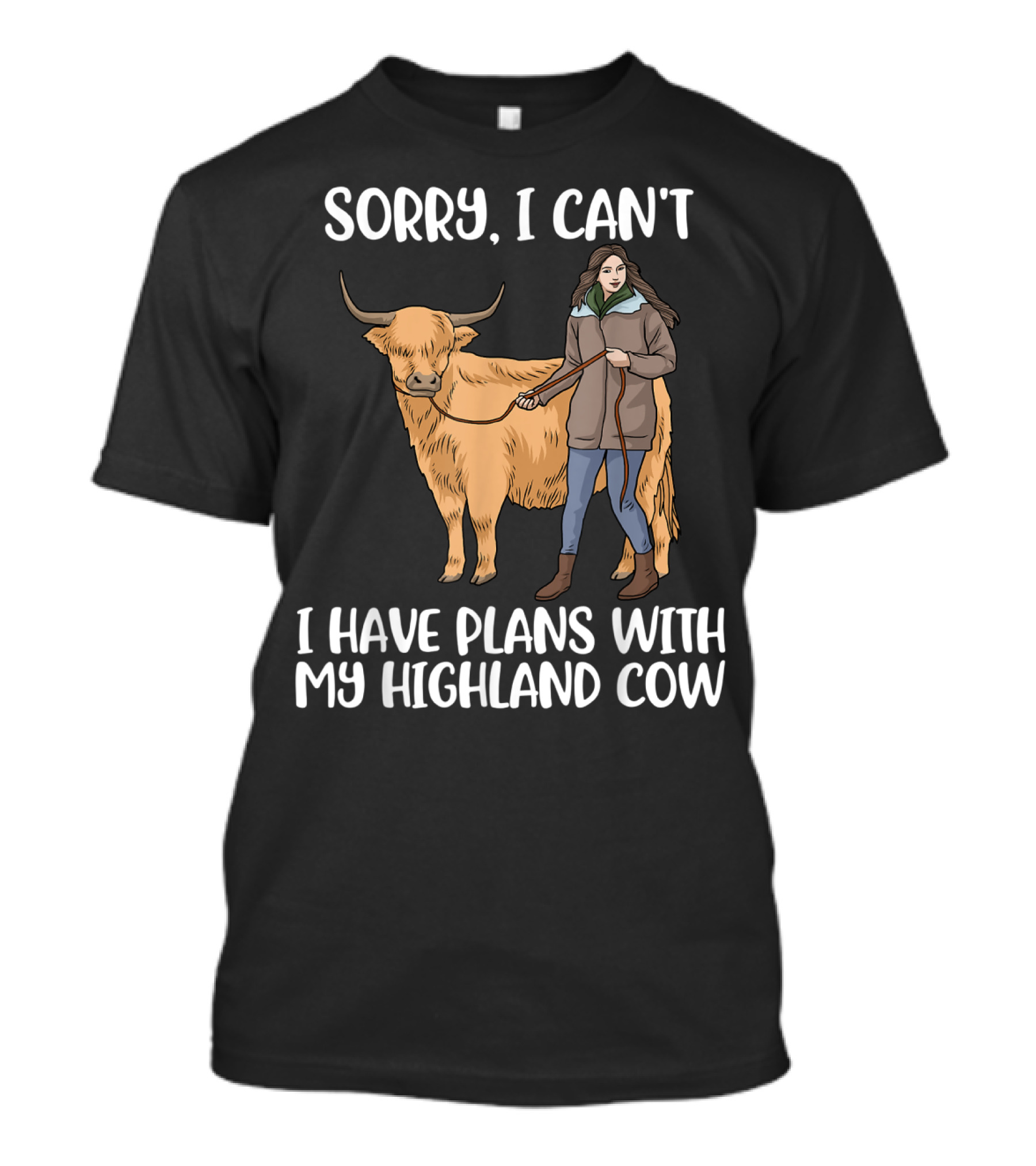 Sorry I Can't I Have Plans With My Highland Cow Farm Animal T-Shirt