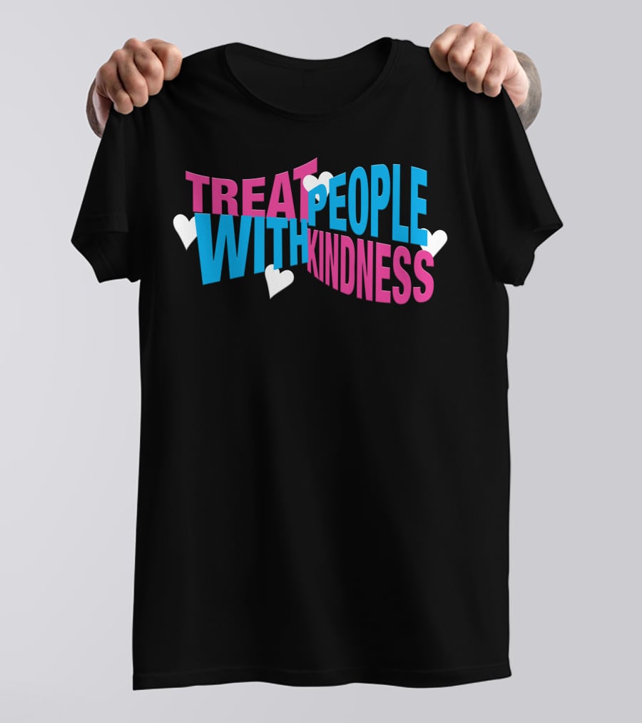 Treat People With Kindness Hearts Bold Letters T-Shirt