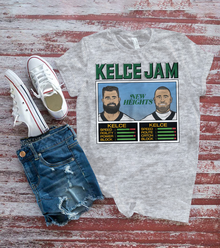Kelce Jam New Heights Jason Travis Speed Agility Power Route Catch Block T-Shirt