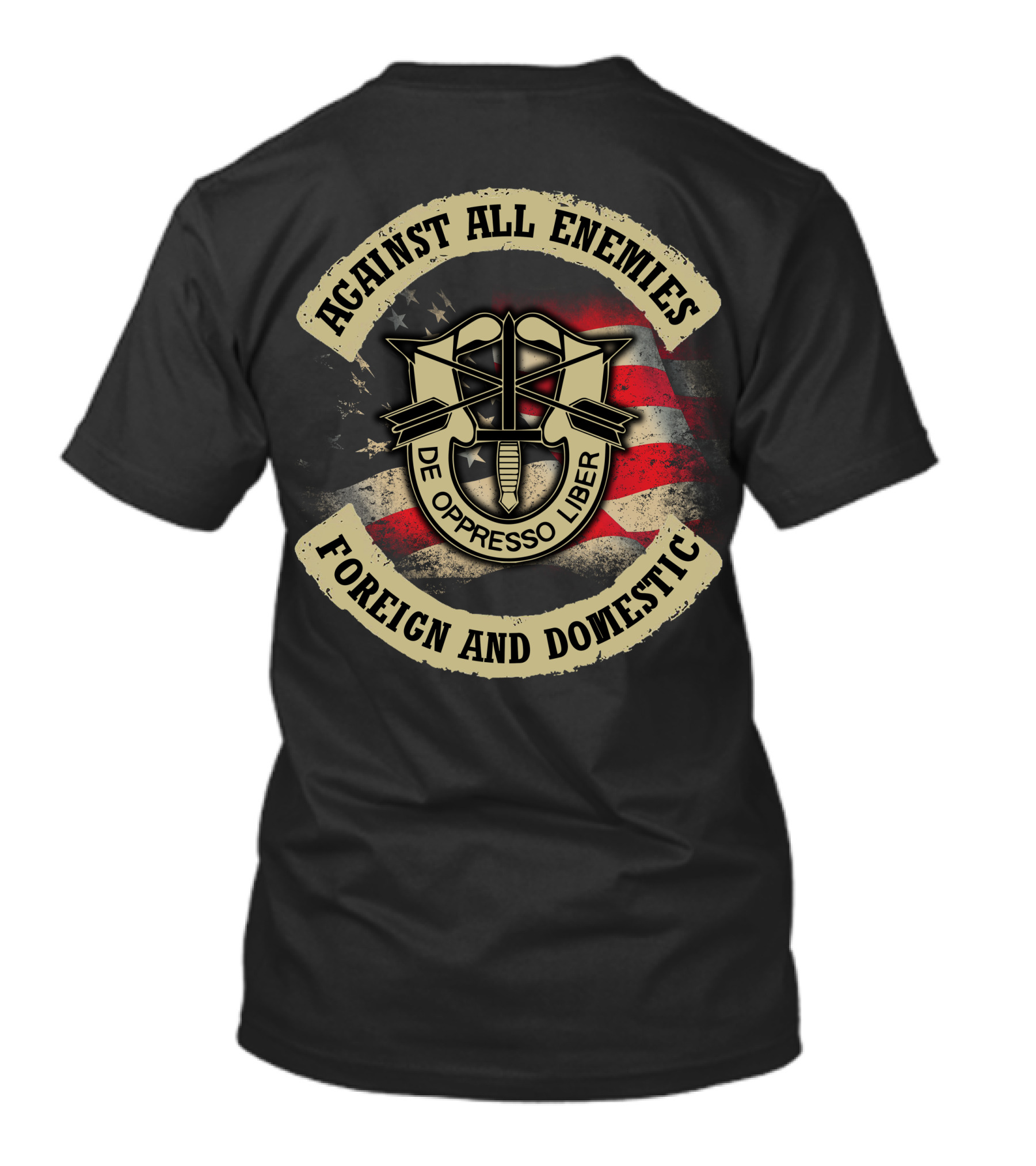 Against All Enemies Foreign And Domestic De Oppresso Liber American Flag T-Shirt