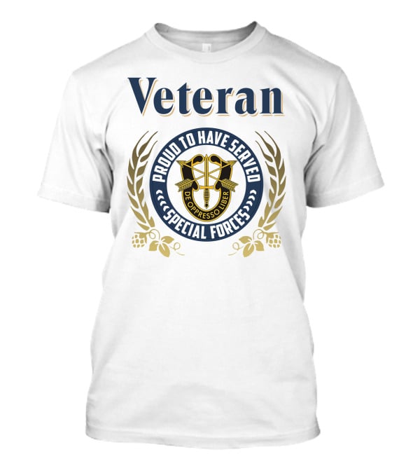 Veteran Proud To Have Served Special Forces De Oppresso Liber T-Shirt