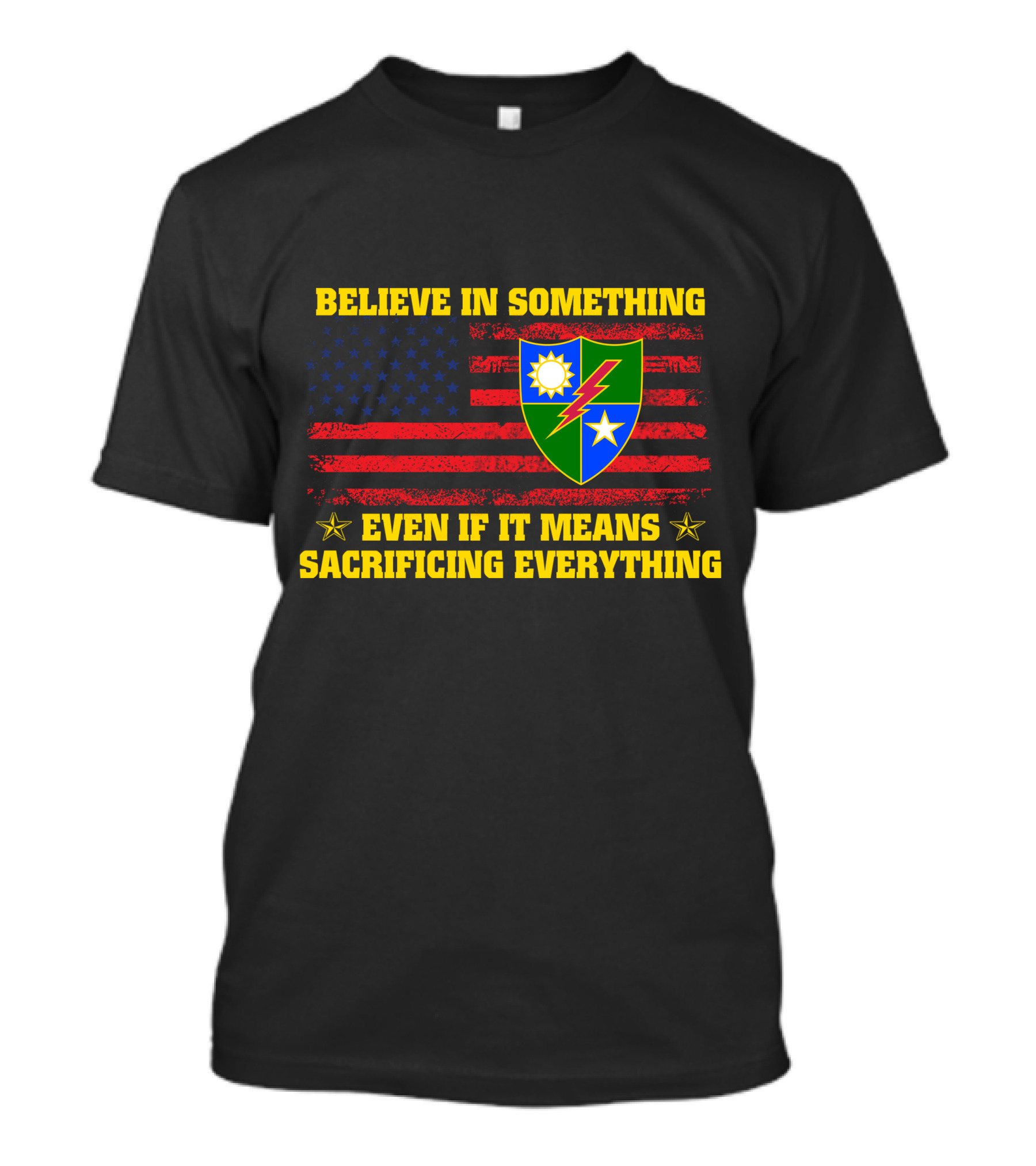 Believe In Something Even If It Means Sacrificing Everything American Flag Shield Stars T-Shirt