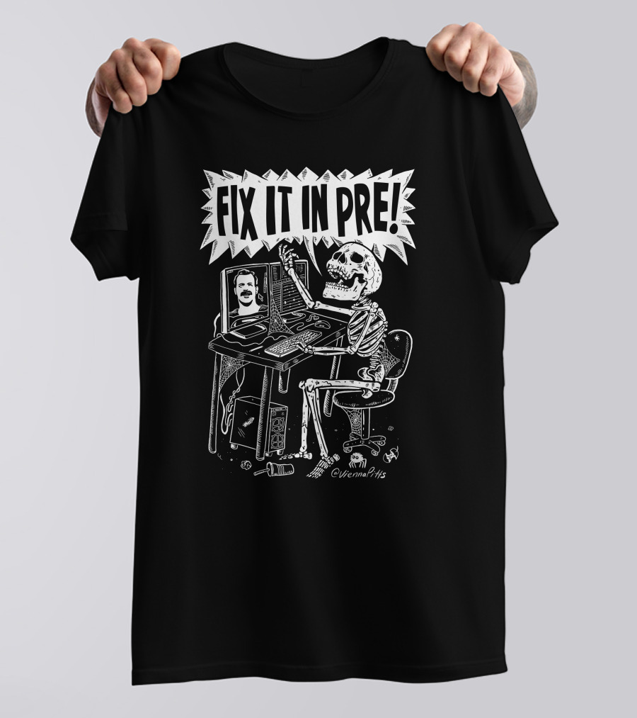 Vienna Pitts Valentina Vee Fix It In Pre Skeleton Editing T-Shirt
