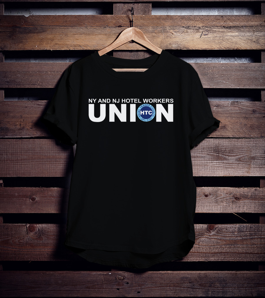 NY And NJ Hotel Workers Union HTC AFL-CIO Trades Council T-Shirt