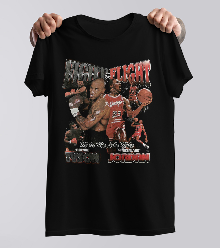 Fight Or Flight Make Me Like Mike Tyson Michael Jordan T-Shirt